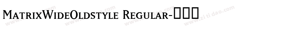 MatrixWideOldstyle Regular字体转换